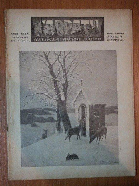 REVISTA CARPATII, VANATORE, PESCUIT, CHINOLOGIE, ANUL X ,  15 DECEMBRIE CLUJ 1942, NR. 12