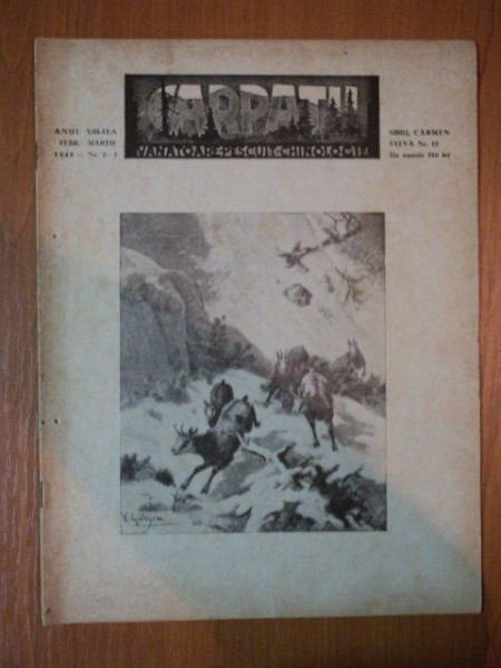 REVISTA CARPATII, VANATORE, PESCUIT, CHINOLOGIE, ANUL XIII ,  15 FEBRUARIE - MARTIE CLUJ 1945, NR. 2 - 3