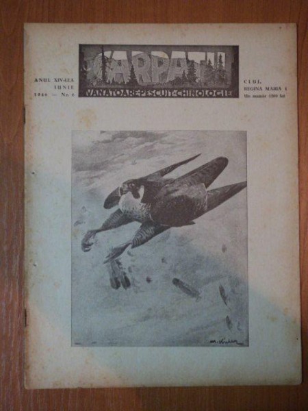 REVISTA CARPATII, VANATORE, PESCUIT, CHINOLOGIE, ANUL XIV ,  15 IUNIE  CLUJ 1946, NR. 6