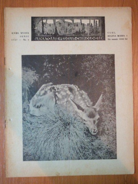 REVISTA CARPATII, VANATORE, PESCUIT, CHINOLOGIE, ANUL XV ,  15 IUNIE  CLUJ 1947, NR. 6