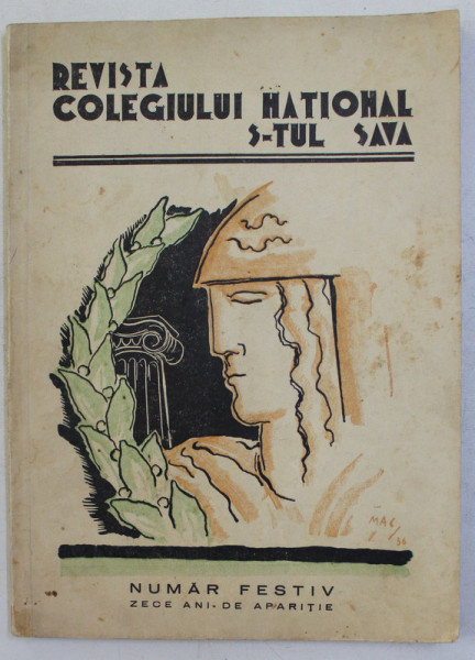 REVISTA COLEGIULUI NATIONAL SFANTUL SAVA , NUMAR FESTIV , ZECE ANI DE APARITIE , 1936
