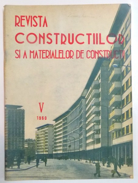 REVISTA CONSTRUCTIILOR  SI A MATERIALELOR DE CONSTRUCTII , NR. V , VOL. 12 , 1960