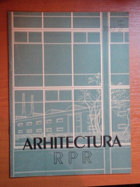 REVISTA DE ARHITECTURA RPR , NR 5 , 1957