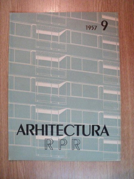 REVISTA DE ARHITECTURA RPR , NR 9 , 1957