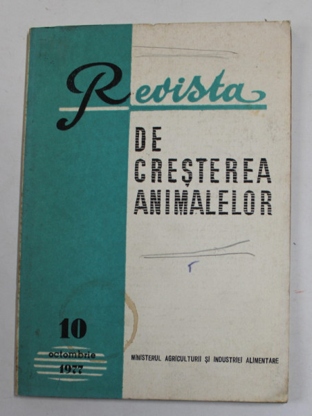 REVISTA DE CRESTEREA ANIMALELOR , NR. 10 OCTOMBRIE , 1977