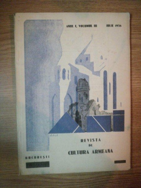 REVISTA DE CULTURA ARMEANA, ANUL I, VOL.III, IULIE 1936, BUC.