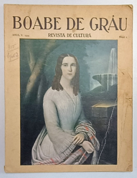 REVISTA DE CULTURA BOABE DE GRAU , ANUL V NR. 1 1934 * PREZINTA URME DE UZURA