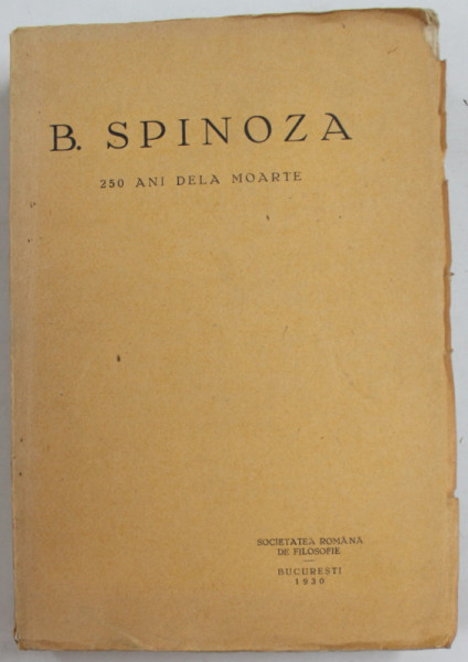 REVISTA DE FILOSOFIE , VOL. XII  150 ANI DELA MOARTE de B. SPINOZA , Bucuresti 1930