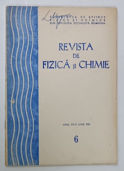 REVISTA DE FIZICA si CHIMIE , NR. 6, 1981