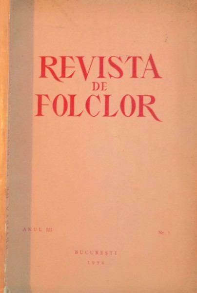 REVISTA DE FOLCLOR, ANUL III, NR. 1, 1958