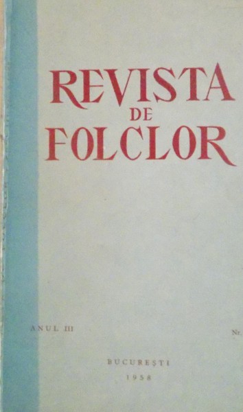 REVISTA DE FOLCLOR, ANUL III, NR. 3, 1958