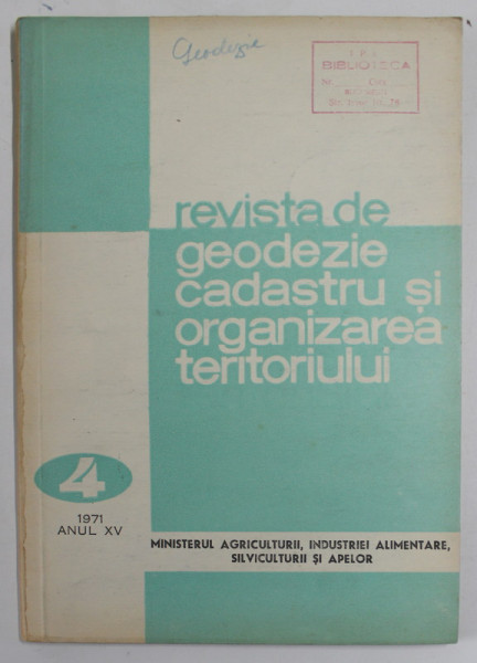 REVISTA DE GEODEZIE, CADASTRU  SI ORGANIZAREA TERITORIULUI , ANUL XV  , NR.4 , 1971