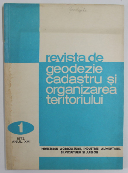 REVISTA DE GEODEZIE, CADASTRU  SI ORGANIZAREA TERITORIULUI , ANUL XVI  , NR.1 , 1972