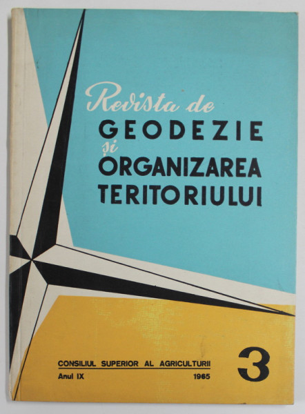 REVISTA DE GEODEZIE SI ORGANIZAREA TERITORIULUI , ANUL IX  , NR. 3 , 1965
