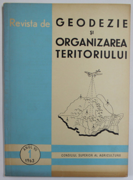 REVISTA DE GEODEZIE SI ORGANIZAREA TERITORIULUI , ANUL VII , NR. 1 , 1963