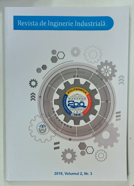 REVISTA DE INGINERIE INDUSTRIALA VOLUMUL 2 , Nr. 3 de DOICIN CRISTIAN si VLASCEANU DANIEL , 2019