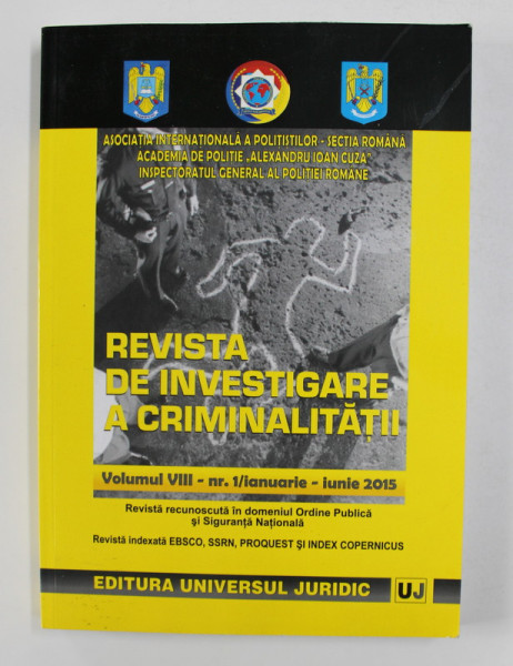 REVISTA DE INVESTIGARE A CRIMINALITATII , VOLUMUL VIII , NR. 1 / IANUARIE - IUNIE 2015