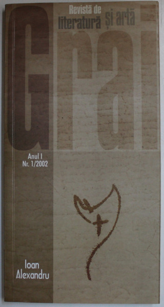 REVISTA DE LITERATURA SI ARTA ANUL I NR. 1 / 2002 de IOAN ALEXANDRU