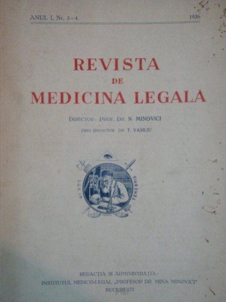 REVISTA DE MEDICINA LEGALA de N. MINOVICI SI T. VASILIU 1936  ANUL I NR.3-4
