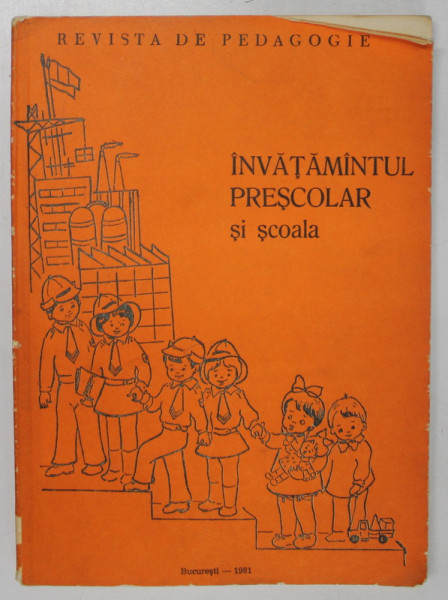 REVISTA DE PEDAGOGIE - INVATAMANTUL PRESCOLAR SI SCOALA , 1981