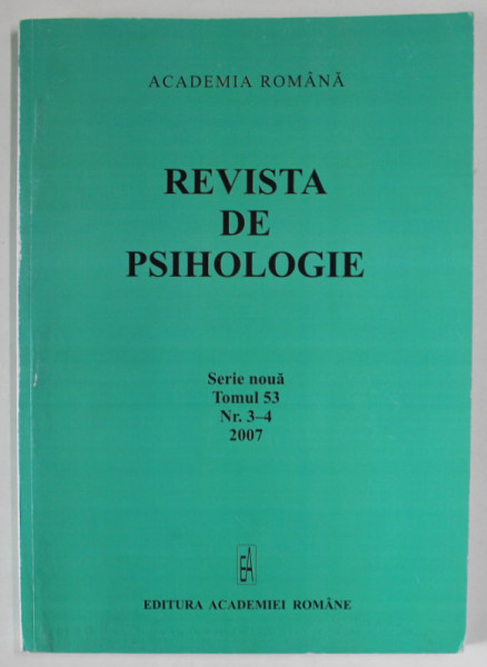 REVISTA DE PSIHOLOGIE , SERIE NOU , TOMUL 53 , NR. 3-4 , 2007