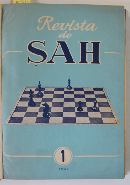 REVISTA DE SAH , ORGAN AL FEDERATIEI ROMANE DE SAH ,  COLEGAT DE 24  NUMERE SUCCESIVE , IANUARIE 1961 - DECEMBRIE 1962