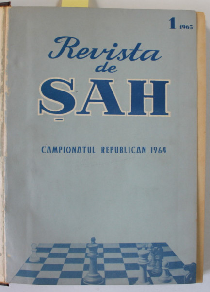 REVISTA DE SAH , ORGAN AL FEDERATIEI ROMANE DE SAH ,  COLEGAT DE 24  NUMERE SUCCESIVE , IANUARIE 1965 - DECEMBRIE 1966