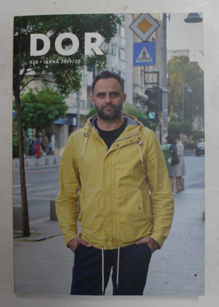 REVISTA DOR , ( CLAUDIU DOBRITA ) , NUMARUL 38 , IARNA 2019 / 2020