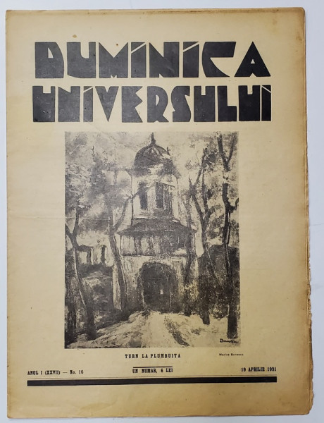REVISTA 'DUMINICA UNIVERSULUI', ANUL I (XXVII) - No. 16, 16 APRILIE 1931