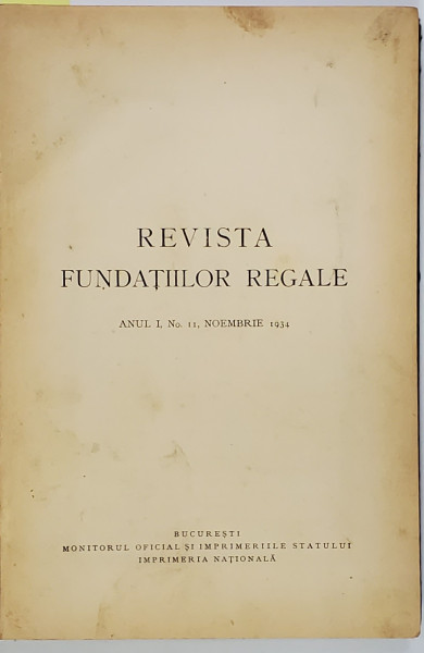 REVISTA FUNDATIILOR REGALE , ANUL I , NR. 11 , NOV. 1934