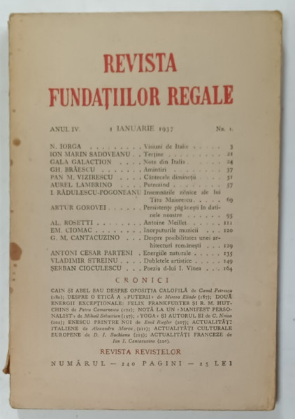 REVISTA FUNDATIILOR REGALE , ANUL IV , NR. 1 ,  SEMNEAZA : N. IORGA , ION MARIN SADOVEANU , AL. ROSETTI , G.M. CANTACUZINO  , ETC . , 1 IANUARIE  , 1937