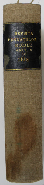 REVISTA FUNDATIILOR REGALE , ANUL V , NUMERELE 10 -12    , COLEGAT DE TREI NUMERE , 1938
