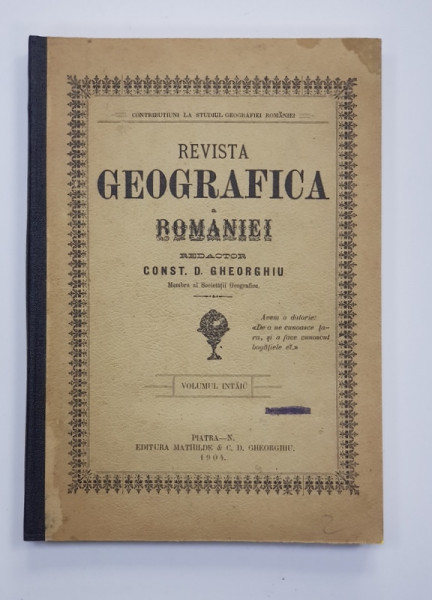 Revista Georgrafica , Geografia Judetului Neamt de Const. D. Gheorghiu - Piatra Neamt, 1904