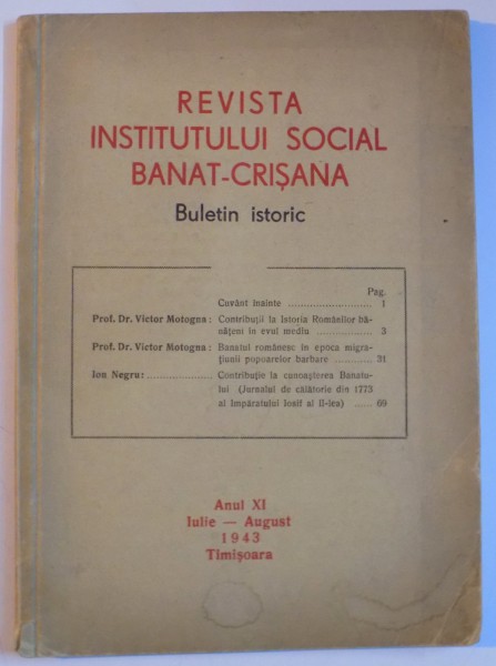 REVISTA INSTITUTUTLUI SOCIAL BANAT-CRISANA , BULETIN ISTORIC , ANUL XI IULIE-AUGUST 1943