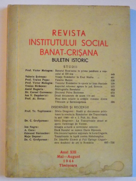 REVISTA INSTITUTULUI SOCIAL BANAT-CRISANA , BULETIN ISTORIC , ANUL XIII MAI-AUGUST 1944