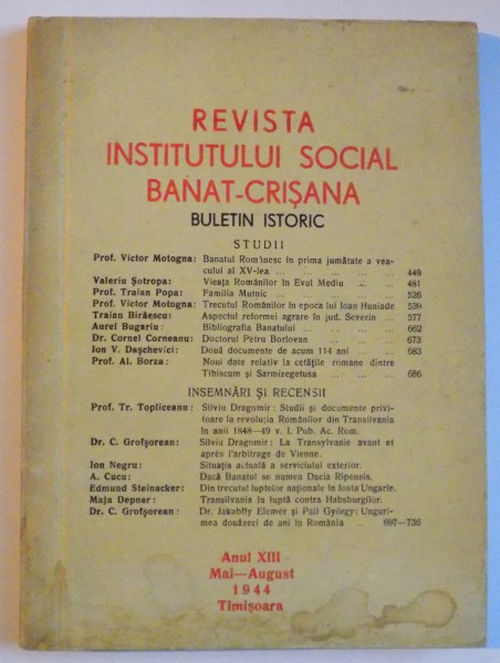 REVISTA INSTITUTULUI SOCIAL BANAT-CRISANA , BULETIN ISTORIC , ANUL XIII MAI-AUGUST 1944
