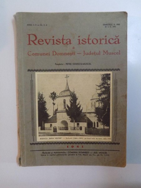 REVISTA ISTORICA A COMUNEI DOMNESTI - JUDETUL MUSCEL, ANUL I-II - NR. 2-4, SEMESTRUL II 1940 si I,II 1941
