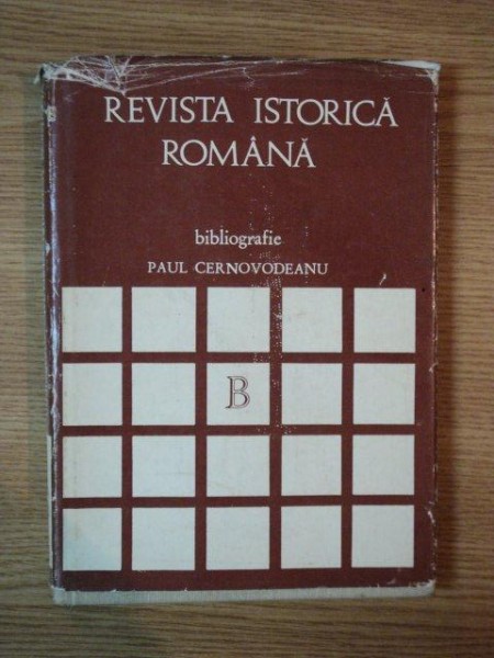 REVISTA ISTORICA ROMANA 1931 - 1947 , BIBLIOGRAFIE de PAUL CERNOVODEANU , Bucuresti 1977