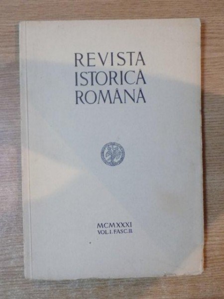 REVISTA ISTORICA ROMANA, VOL I, FASC. II, 1931
