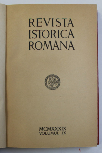 REVISTA ISTORICA ROMANA, VOL. IX 1939