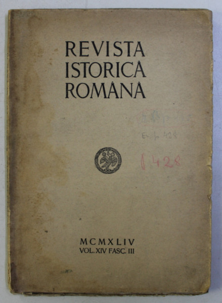 REVISTA ISTORICA ROMANA , VOL. XIV , FASC. III , 1944