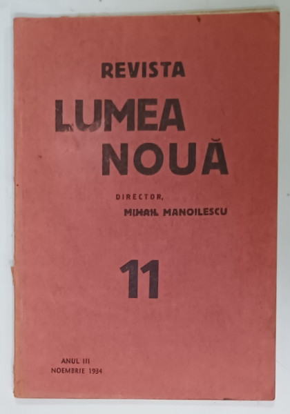 REVISTA LUMEA NOUA ,  DIRECTOR  MIHAIL MANOILESCU , NR. 11 , ANUL III , NOIEMBRIE 1934