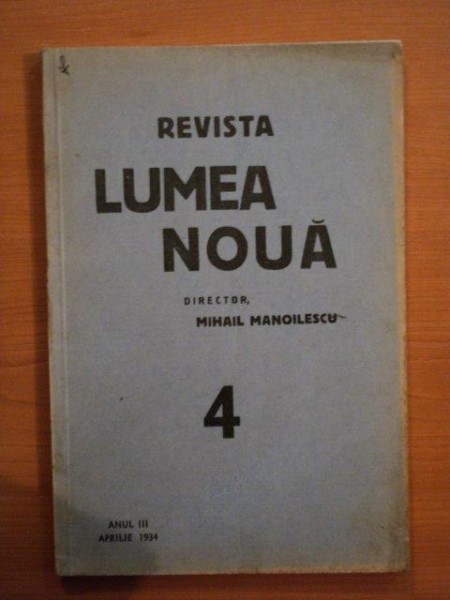 REVISTA LUMEA NOUA - MIHAIL MANOILESCU, ANUL III  APRILIE 1934, NR. 4