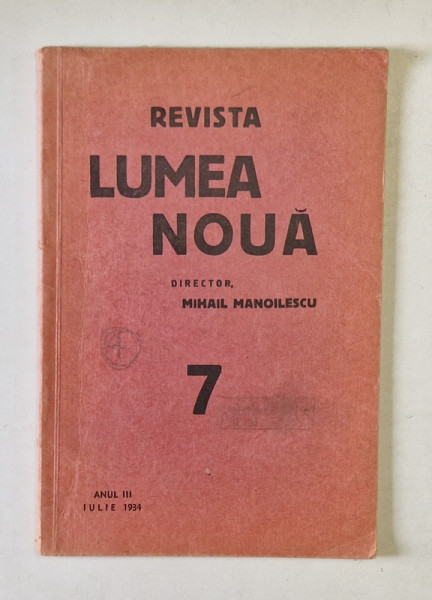 REVISTA LUMEA NOUA - MIHAIL MANOILESCU , ANUL III IULIE 1934 , NR. 7