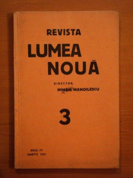 REVISTA LUMEA NOUA - MIHAIL MANOILESCU, ANUL III, MARTIE 1934 NR. 3