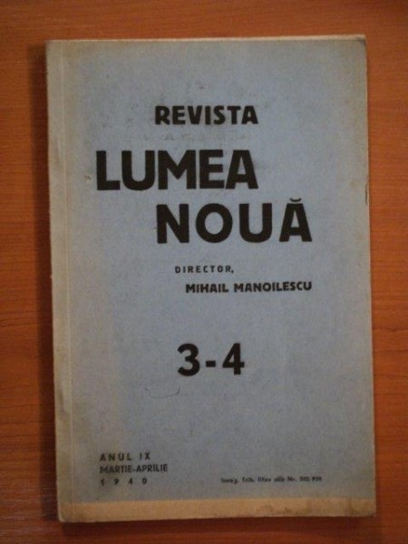 REVISTA LUMEA NOUA - MIHAIL MANOILESCU, ANUL IX MARTIE- APRILIE 1940, NR.3-4
