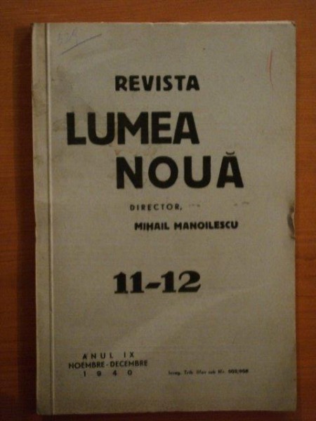 REVISTA LUMEA NOUA - MIHAIL MANOILESCU, ANUL IX NOIEMBRIE -DECEMBRIE 1940 NR. 11-12