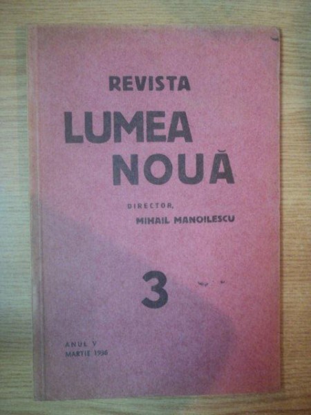 REVISTA LUMEA NOUA - MIHAIL MANOILESCU , ANUL V MARTIE , NR. 3