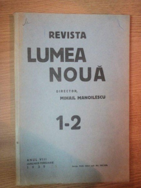 REVISTA LUMEA NOUA - MIHAIL MANOILESCU , ANUL VIII IANUARIE-FEBRUARIE 1939 , NR. 1-2