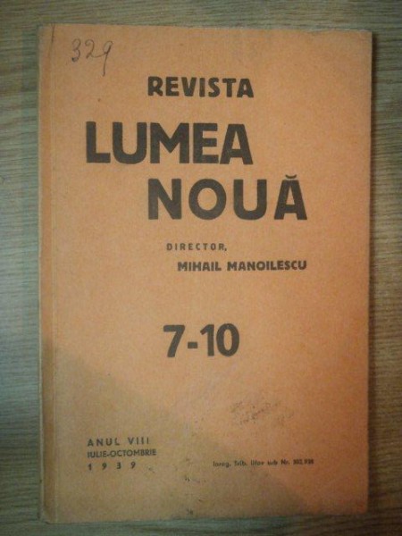 REVISTA LUMEA NOUA - MIHAIL MANOILESCU , ANUL VIII IULIE-OCTOMBRIE 1939 , NR. 7-10